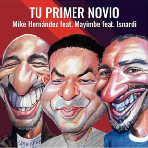 Tu primer novio barbaro fines y su mayimbe mike hernandez
